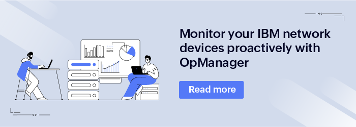 OpManager如何通过其广泛的监控来提高IBM设备的性能